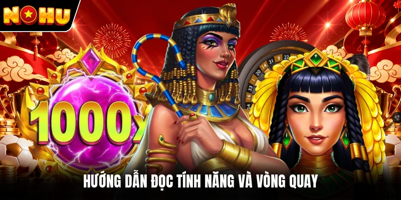 Hướng dẫn đọc tính năng và vòng quay