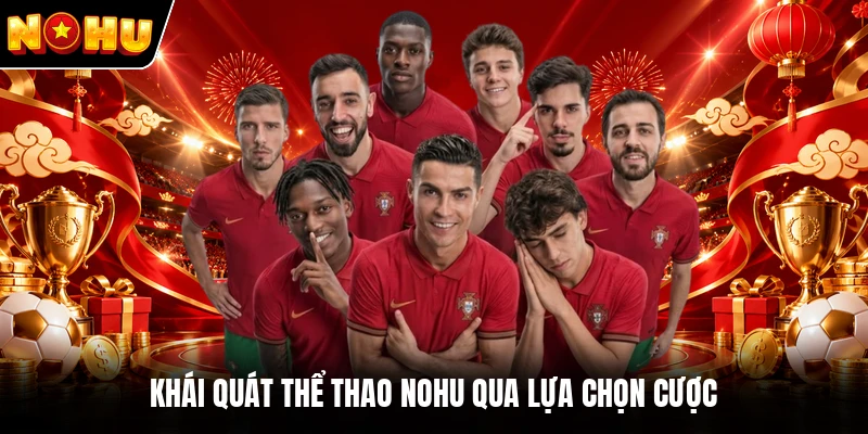 Khái quát thể thao NOHU qua lựa chọn cược