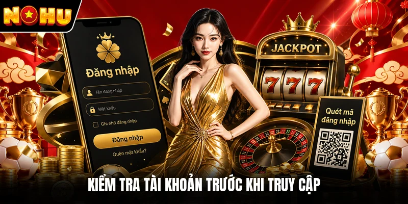 Kiểm tra tài khoản trước khi truy cập