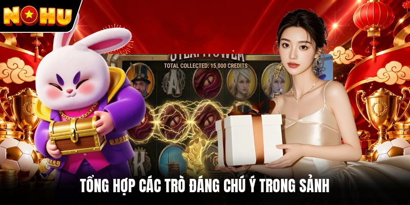 Tổng hợp các trò đáng chú ý trong sảnh